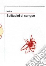 Solitudini di sangue libro