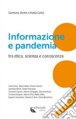 Informazione e pandemia. Tra etica, scienza e conoscenza libro