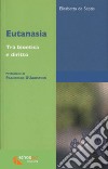 Eutanasia. Tra bioetica e diritto libro di De Septis Elisabetta