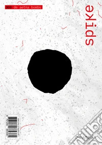 Spike. Ediz. illustrata. Vol. 8: De Aetna bombs libro