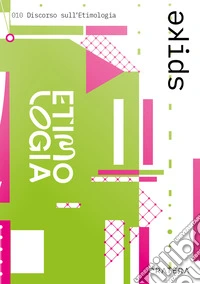 Spike. Vol. 10: Discorso sull'etimologia libro
