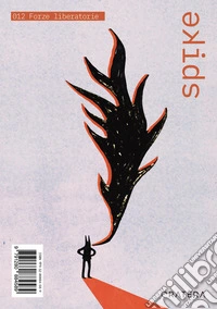 Spike. Vol. 12: Forze liberatorie libro