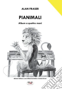 Pianimali. Album a quattro mani. Spartito libro