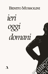 Ieri, oggi, domani