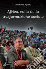 Africa, culla della trasformazione sociale libro