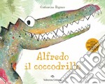 Alfredo il coccodrillo. Ediz. a colori libro