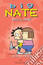 Big Nate. Mollami! libro