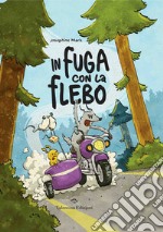 In fuga con la flebo libro