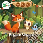 Reggie veggie. Odo. Ediz. a colori libro