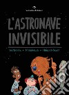 L'astronave invisibile libro
