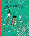 Boris, babette e tanti scheletrini libro di Esch Tanja