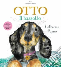Otto il bassotto. Ediz. a colori libro