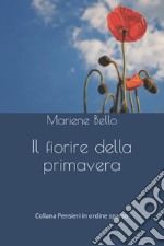 Il fiorire della primavera libro