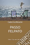 Passo felpato libro di Moscini Caterina