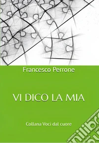 Vi dico la mia