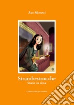 Strambestrocche. Storie in rima