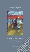 Storie per caso. Racconti, notazioni, impressioni libro di Staglianò Francesco