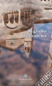Il giallo di Modena libro
