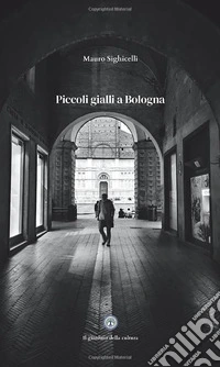 Piccoli gialli a Bologna libro