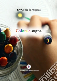 Colora e sogna
