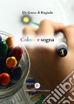 Colora e sogna