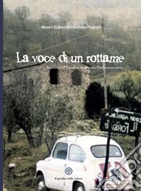 La voce di un rottame. Sembrava un paradiso ma era l'inferno libro