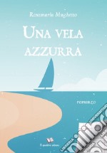 Una vela azzurra libro