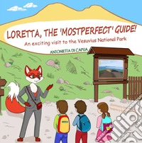 Loretta, the «mostperfect» guide! An exciting visit to the Vesuvius National Park libro