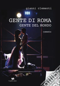 Gente di Roma, gente del mondo libro