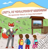 BuchTitel: Loretta, die «mehralperfekte» Reiseführerin!. Ein spannender Besuch im Vesuv-Nationalpark libro