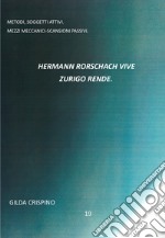 Hermann Rorschach vive. Attivi o passivi? Ediz. multilingue libro