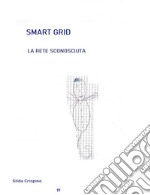 Smart grid. La rete sconosciuta libro