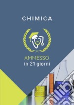 Ammesso in 21 giorni. Chimica