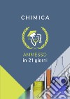 Ammesso in 21 giorni. Chimica libro