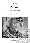 Picasso. La vita e le opere libro