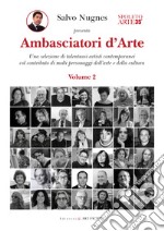 Ambasciatori d'arte. Ediz. illustrata. Vol. 2 libro