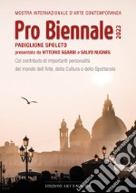 Pro Biennale 2023. Mostra internazionale d'arte contemporanea libro