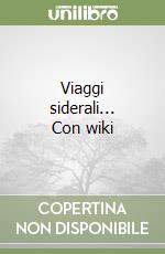 Viaggi siderali... Con wiki