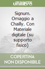 Signum. Omaggio a Chailly. Con Materiale digitale (su supporto fisico) libro