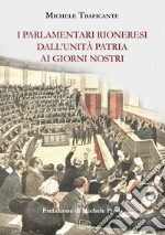 I parlamentari rioneresi dall'unità patria ai giorni nostri