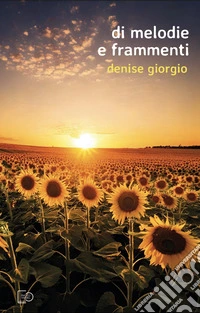 Di melodie e frammenti libro