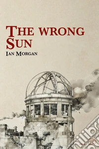 The wrong sun libro