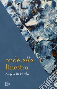 Onde alla finestra. Nuova ediz.