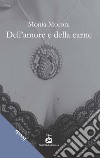 Dell'amore e della carne libro