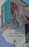 Come una partitura libro di Argentino Angela