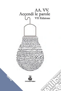 Accendi le parole. 7ª edizione libro