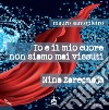 Io e il mio cuore non siamo mai vissuti-Nina Zarecnaja libro