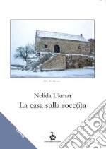 La casa sulla rocc(i)a libro