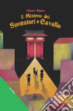 Il mistero dei suonatori a cavallo