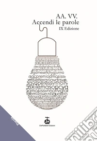 Accendi le parole. 9ª edizione libro